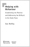Cover of Helping with Behaviour by Sue Roffey 0415342910