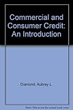 Commercial and consumer credit : an introduction