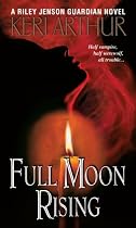 Full Moon Rising (Riley Jensen, Guardian, Book 1)