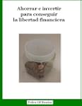 Ahorrar e invertir para conseguir la...