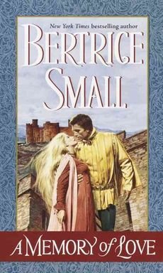[(A Memory of Love)] [By (author) Bertrice Small] published on (November, 2002)
