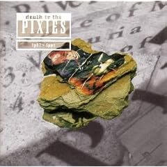 Death to the Pixies 1987-1991