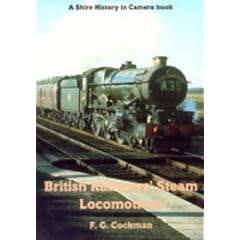 British Railways' Steam Locomotives: Vol 5 (History in Camera)