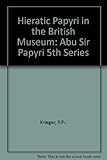 Hieratic papyri in the British Museum. 5th series, The Abu Sir papyri