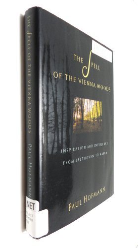 the spell of the vienna woods inspiration and influence from beethoven to kafka