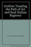 Umbria : treading the path of art and soul