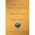 The Old Testament between Theology and History: A Critical Survey