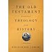 The Old Testament between Theology and History: A Critical Survey