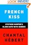 French Kiss: Stephen Harper's Blind Date with Quebec