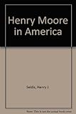Henry Moore in America