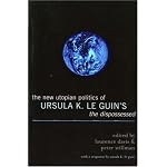 The New Utopian Politics of Ursula K. Le Guin's The Dispossessed book cover