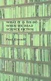 What It Is We Do When We Read Science Fiction