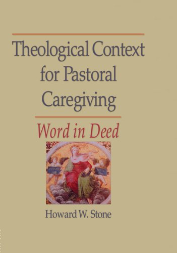 Theological Context for Pastoral Caregiving: Word in Deed