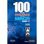 100 plus Diseases for the MRCP Part 2 (MRCP Study Guides)