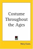 Costume Throughout the Ages