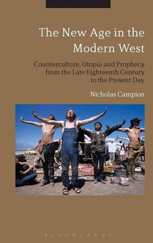 The New Age in the Modern West: Counterculture, Utopia and Prophecy from the Late Eighteenth Century to the Present Day