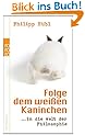 Folge dem wei�en Kaninchen: ... in die Welt der Philosophie