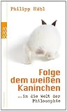 Folge dem weißen Kaninchen