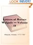 Letters of Horace Walpole Volume II