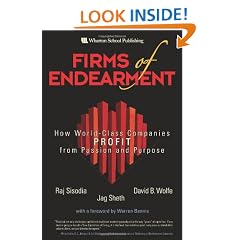 Firms of Endearment: How World-class Companies Profit from Passion and Purpose
