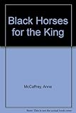 Black horses for the king