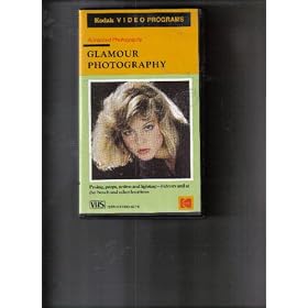 Advanced Photography Series: Glamour Photography - Props & Reflectors, Posing, Make-up, Lighting & Shadows, Flash Fill-ins, & Close-ups (A Kodak Video Program) [VHS]