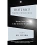 What's Next?: Dispatches on the Future of Science
