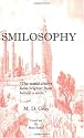 Smilosophy: Getting More Smileage Out of Life