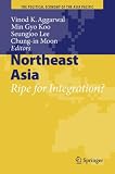 Northeast Asia: Ripe for Integration? (Political Economy of the Asia Pacific)
