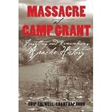 Massacre at Camp Grant: Forgetting and Remembering Apache History [Paperback]