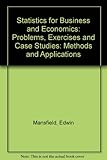 Statistics for business and economics : problems, exercises, and case studies