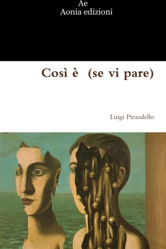 Così è (se vi pare) (Italian Edition)