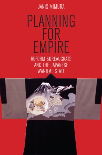 Planning for Empire: Reform Bureaucrats and the Japanese Wartime State (Studies of the Weatherhead East Asian Institute, Columbia University)