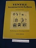 Produkt-Bild: Ventile in unserem Leben. Ein Beitrag zur Technikgeschichte