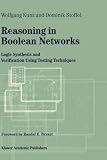Review Springer  / Reasoning in Boolean Networks: Logic Synthesis and Verification Using Testing Techniques (Frontiers in Electronic Testing)