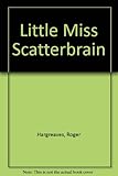 Little Miss Scatterbrain