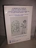 A Medieval capital and its grain supply : agrarian production and distribution in the London region c.1300