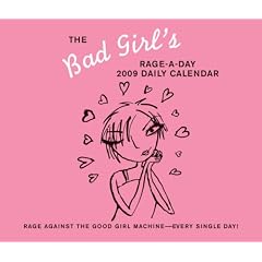 2009 Daily Calendar: Bad Girl's Rage-a-day (Daily Calendar)