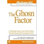 The Ghosn Factor: 24 Inspiring Lessons from Carlos Ghosn, the Most Successful Transnational CEO book cover
