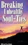 Breaking Unhealthy Soul-Ties: Do Your Relationships Produce Bondage or Joy?