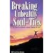 Breaking Unhealthy Soul-Ties: Do Your Relationships Produce Bondage or Joy?