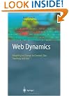 Web Dynamics: Adapting to Change in Content, Size, Topology and Use