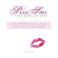 Porn Star Secrets of Sex: Over 100 mind-blowing tips, tricks, and games you wish you knew