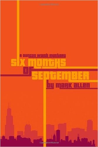 Six Months of September: A Duncan Walsh Mystery (Duncan Walsh Mysteries) (Volume 1) (Paperback) - Common