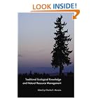 Traditional Ecological Knowledge and Natural Resource Management by  Charles R. Menzies