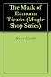 The Mask of Eamonn Tiyado (Magic Shop Series)