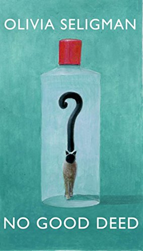 No Good Deed (Kindle Single), by Olivia Seligman