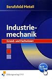 Berufsfeld Metall, Industriemechanik: Grund- und Fachwissen Lehr-/Fachbuch - Klaus Hengesbach, Peter Hille, Fritz Koch