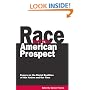 Race and the American Prospect: Essays on the Racial Realities of Our Nation and Our Time