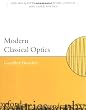 Modern Classical Optics (Oxford Master Series in Atomic, Optical and Laser Physics)